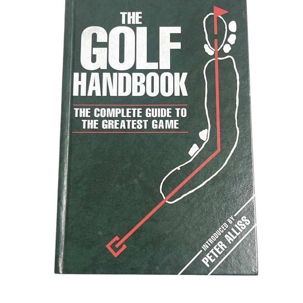 The Golf Handbook The Complete Guide to the Greatest Game HB 1997‎ Peter Alliss